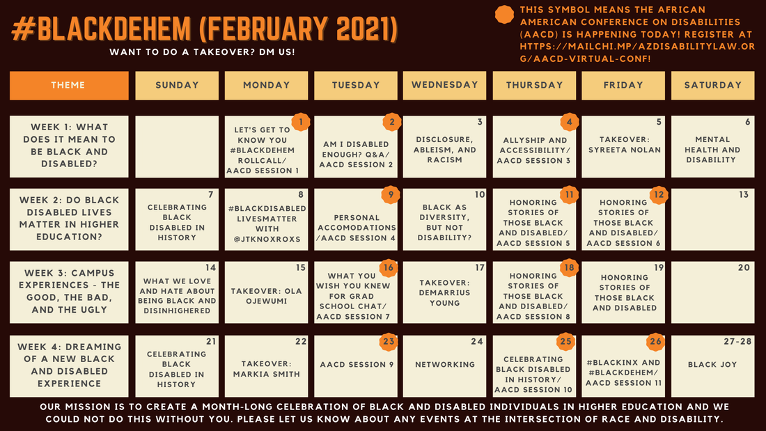 Calendar of Events during the February 2021 Black and Disabled in Higher Education Month. Please see the screen-reader friendly version below for more details.
