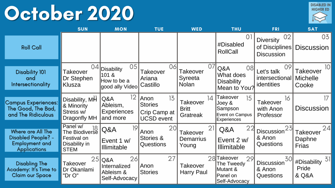 Calendar of Events during the October 2020 Disabled in Higher Education Month. Please see below for the link/document to the screen-reader friendly version.